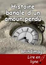 Histoire banale d'un amour perdu