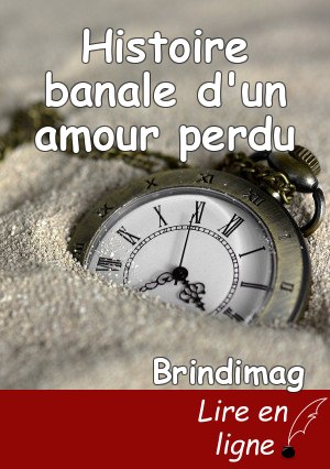 Histoire banale d'un amour perdu