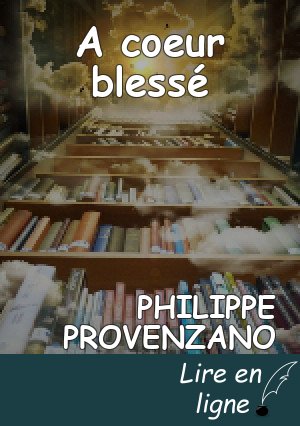 A coeur blessé