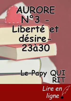 AURORE N°3 -Liberté et désire-23à30