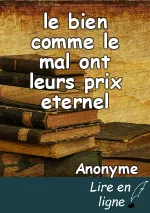 le bien comme le mal ont leurs prix eternel