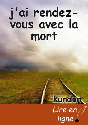 j'ai rendez-vous avec la mort