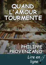 QUAND L'AMOUR TOURMENTE