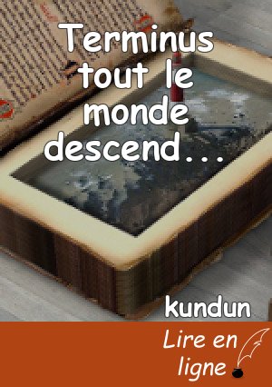 Terminus tout le monde descend...