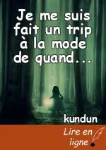Je me suis fait un trip à la mode de quand...
