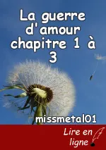 La guerre d'amour chapitre 1 à 3