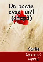 Un pacte avec lui?! (chap3)