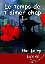 Le temps de t'aimer chap 1
