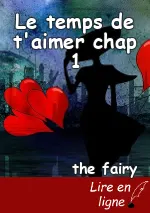 Le temps de t'aimer chap 1