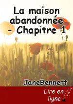 La maison abandonnée - Chapitre 1