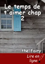 Le temps de t'aimer chap 2