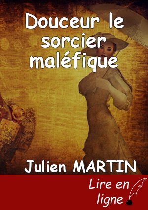 Douceur le sorcier maléfique