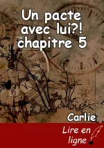 Un pacte avec lui?! chapitre 5