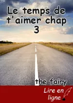 Le temps de t'aimer chap 3
