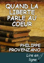 QUAND LA LIBERTE PARLE AU COEUR