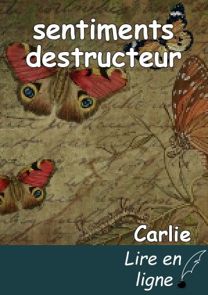 sentiments destructeur