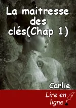 La maitresse des clés(Chap 1)