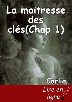 La maitresse des clés(Chap 1)