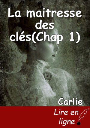 La maitresse des clés(Chap 1)