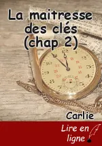 La maitresse des clés (chap 2)