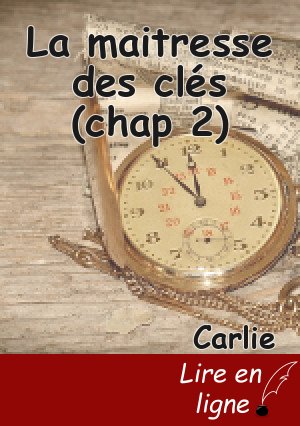 La maitresse des clés (chap 2)
