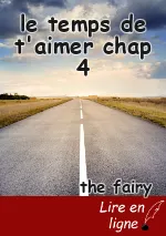 le temps de t'aimer chap 4