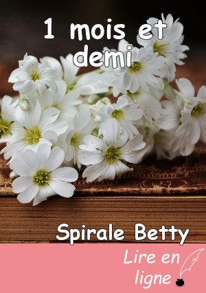 1 mois et demi