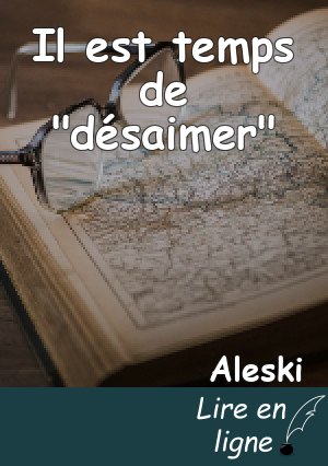 Il est temps de "désaimer"