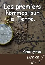 Les premiers hommes sur la Terre.