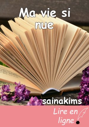 Ma vie si nue