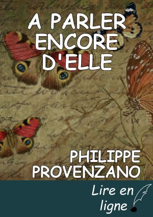 A PARLER ENCORE D'ELLE