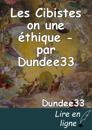 Les Cibistes on une éthique - par Dundee33