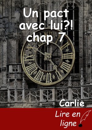 Un pact avec lui?! chap 7
