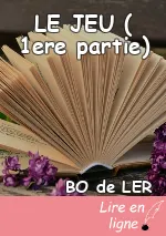 LE JEU ( 1ere partie)