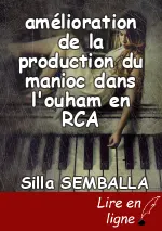 amélioration de la production du manioc dans l'ouham en RCA