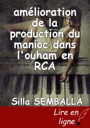 amélioration de la production du manioc dans l'ouham en RCA