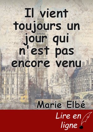 Il vient toujours un jour qui n'est pas encore venu