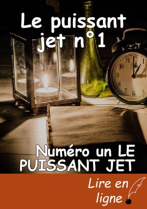 Le puissant jet n°1