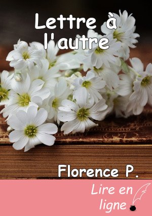 Lettre à l'autre
