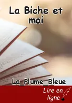 La Biche et moi