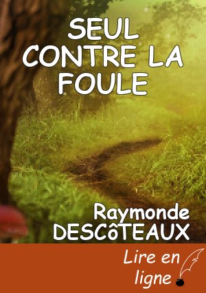 SEUL CONTRE LA FOULE