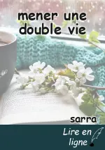mener une double vie