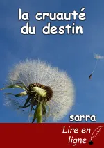 la cruauté du destin