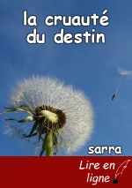 la cruauté du destin