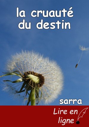 la cruauté du destin
