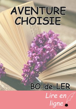AVENTURE CHOISIE