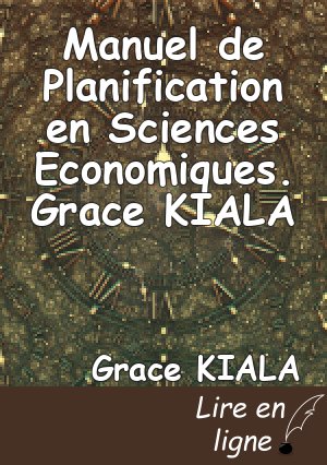 Manuel de Planification en Sciences Economiques. Grace KIALA