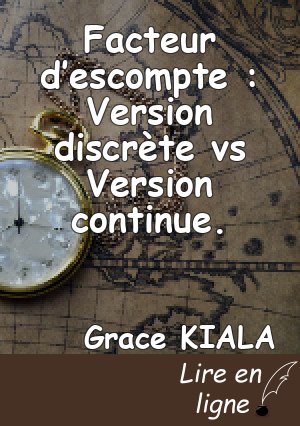 Facteur d’escompte : Version discrète vs Version continue.