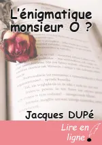 L’énigmatique monsieur O ?