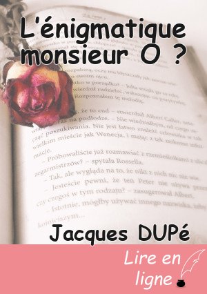 L’énigmatique monsieur O ?